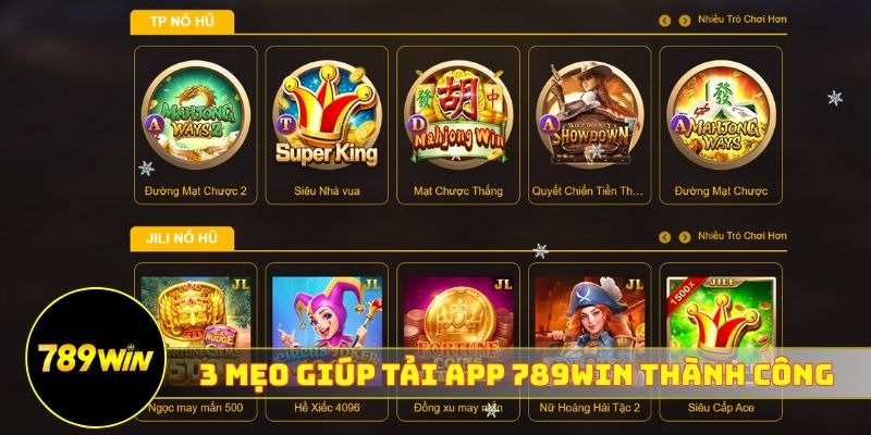 3 mẹo giúp tải app 789WIN thành công