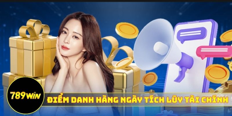 Điểm danh hàng ngày 789WIN tích lũy tài chính