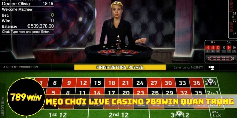 Mẹo chơi live casino 789WIN quan trọng không thể bỏ qua