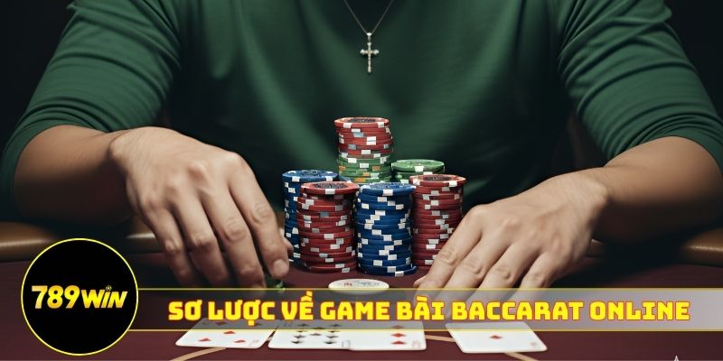 Sơ lược về game bài Baccarat online