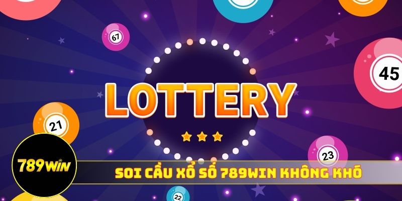 Soi cầu xổ số 789WIN không khó như bạn tưởng