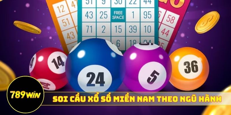 Soi cầu xổ số miền Nam 789WIN theo quy luật ngũ hành