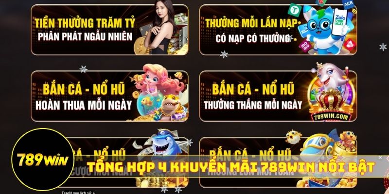 Tổng hợp 4 Khuyến mãi 789WIN nổi bật